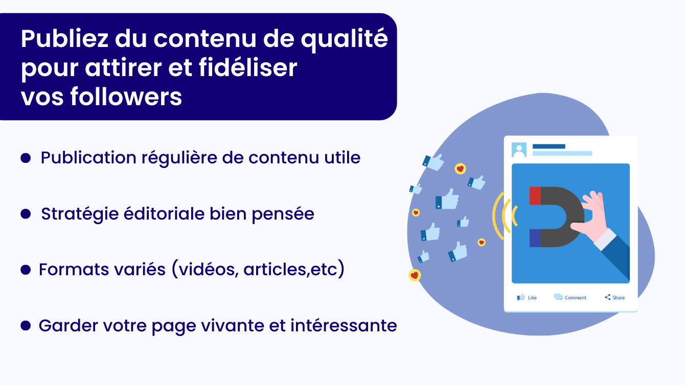 Publiez du contenu de qualité pour attirer et fidéliser vos followers